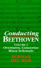 Conducting Beethoven Overtures Concertos Missa Solemnis