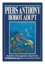 Robot Adept (Apprentice Adept Series #5)