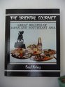 The oriental gourmet Great recipes of Japan and Southeast Asia