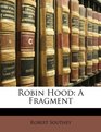 Robin Hood A Fragment
