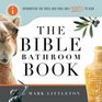 The Bible Bathroom Book Information for Those Who Have Only Minutes to Read