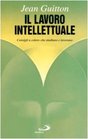 Il lavoro intellettuale Consigli a coloro che studiano e lavorano