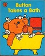 Button Takes a Bath