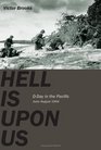 Hell is Upon Us DDay in the Pacific JuneAugust 1944