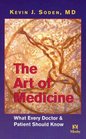 The Art of Medicine What Every Doctor and Patient Should Know