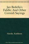 Jan Bedella's Fiddle and Other Cornish Sayings