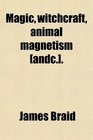 Magic witchcraft animal magnetism