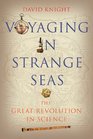 Voyaging in Strange Seas The Great Revolution in Science