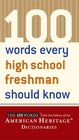 100 Words Every High School Freshman Should Know (American Heritage Dictionary)