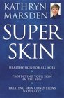 Kathryn Marsden's Super Skin