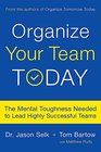 Organize Your Team Today The Mental Toughness Needed to Lead Highly Successful Teams