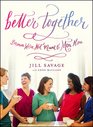 Better Together Because You're Not Meant to Mom Alone