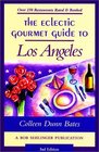 The Eclectic Gourmet Guide to Los Angeles 3rd