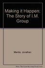 Making it Happen The Story of IM Group