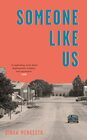 Someone Like Us A heartbreaking novel about family and exile from the winner of the Guardian First Book Award