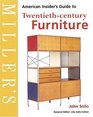 Miller's American Insider's Guide to the TwentiethCentury Furniture