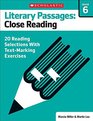 Literary Passages for Text Marking  Close Reading Grade 6 20 Reproducible Passages With TextMarking Activities That Guide Students to Read Strategically for Deep Comprehension