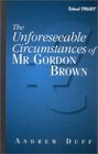 The Unforseeable Circumstances of Mr Gordon