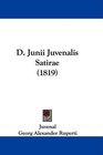 D Junii Juvenalis Satirae