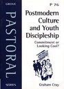 Postmodern Culture and Youth Discipleship Commitment or Looking Cool