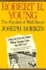 Robert R Young The Populist of Wall Street
