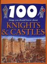 100 things You Should Know About Knights  Castles