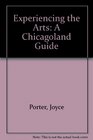 Experiencing the Arts A Chicagoland Guide