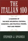 The Italian 100 A Ranking of the Most Influential Cultural Scientific and Political FiguresPast and Present