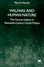 Welfare and Human Nature The Human Subject in TwentiethCentury Social Politics