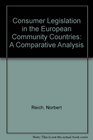 Consumer Legislation in the European Community Countries A Comparative Analysis