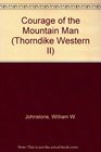 Courage of the Mountain Man (G K Hall Large Print Western Series)