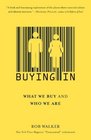 Buying In: What We Buy and Who We Are