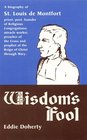 Wisdom's Fool A Biography of St Louis De Montfort