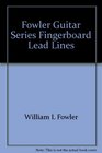 Fowler Guitar Series Fingerboard Lead Lines Greatest Hits