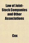 Law of JointStock Companies and Other Associations