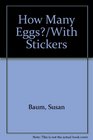 How Many Eggs/With Stickers