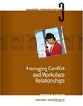 Module 3 Managing Conflict and Workplace Relationships