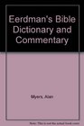 Eerdman's Bible Dictionary and Commentary