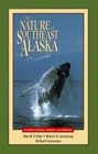 The Nature of Southeast Alaska A Guide to Plants Animals and Habitats
