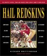 Hail Redskins A Celebration of the Greatest Players Teams and Coaches