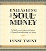 Unleashing the Soul of Money Find Sufficiency Freedom And Purpose Through Your Relationship With Money