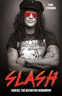 Slash Excess the Definitive Biography