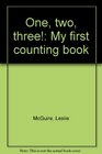 One two three My first counting book