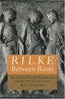 Rilke Between Roots