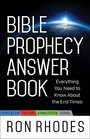 Bible Prophecy Answer Book Everything You Need to Know About the End Times