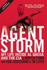 Agent Storm My Life Inside al Qaeda and the CIA