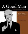 A Good Man The Man His Story the Birth Control Pill