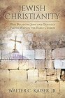 Jewish Christianity: Why Believing Jews and Gentiles Parted Ways in the Early Church