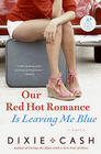 Our Red Hot Romance is Leaving Me Blue (Domestic Equalizers, Bk 6)