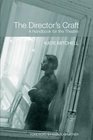 The Director's Craft A Handbook for the Theatre